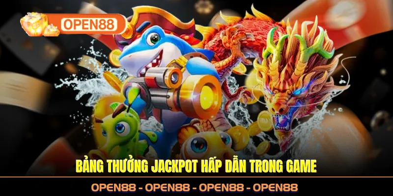 Bảng thưởng jackpot hấp dẫn trong game