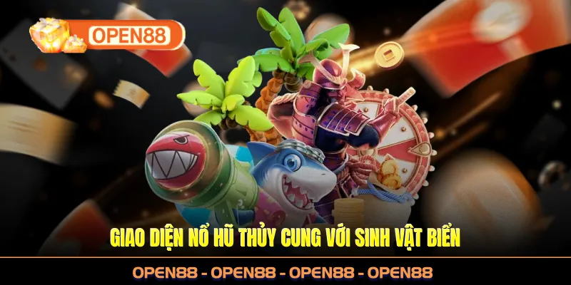 Giao diện nổ hũ Thủy Cung với sinh vật biển