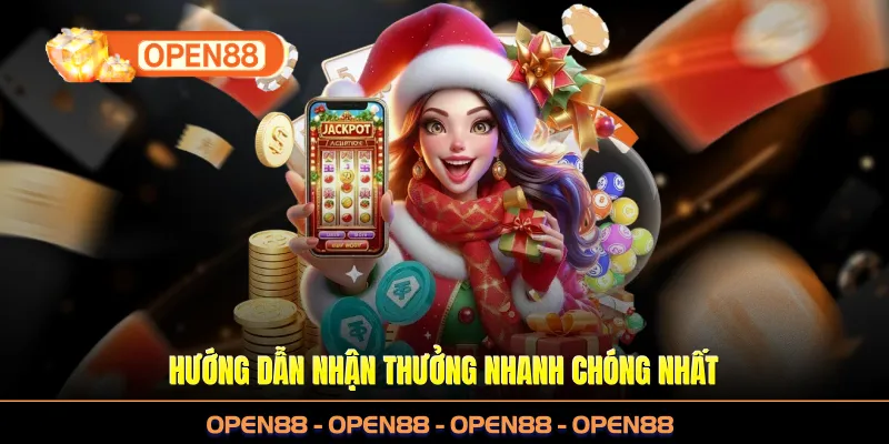 Hướng dẫn nhận thưởng nhanh chóng nhất