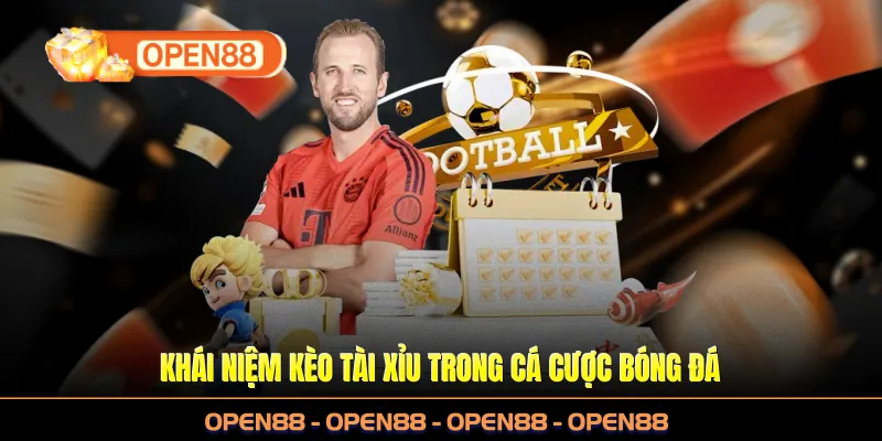 Khái niệm kèo tài xỉu trong cá cược bóng đá