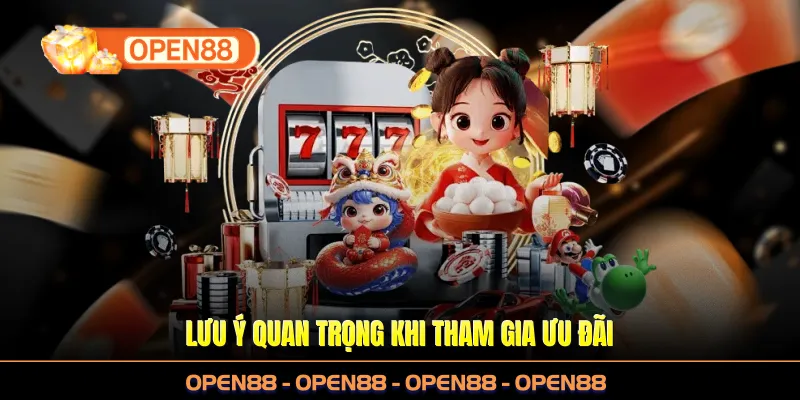 Lưu ý quan trọng khi tham gia ưu đãi