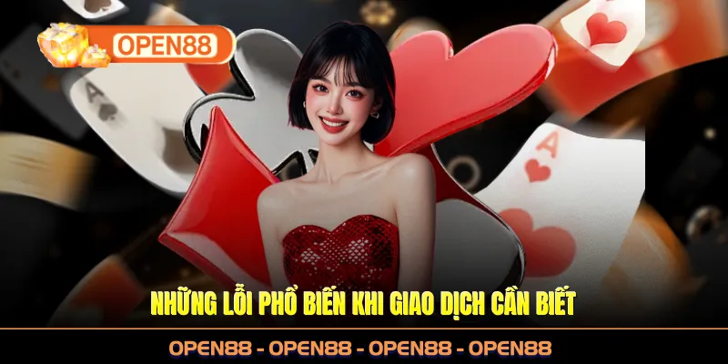 Những lỗi phổ biến khi giao dịch cần biết