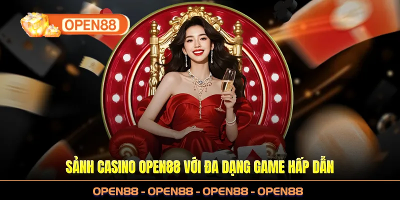 Sảnh casino OPEN88 với đa dạng game hấp dẫn