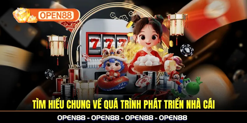 Tìm hiểu chung về quá trình phát triển nhà cái